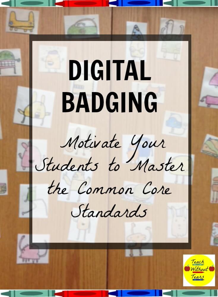 Digital Badges in the Classroom (WHAT, WHEN, & HOW)