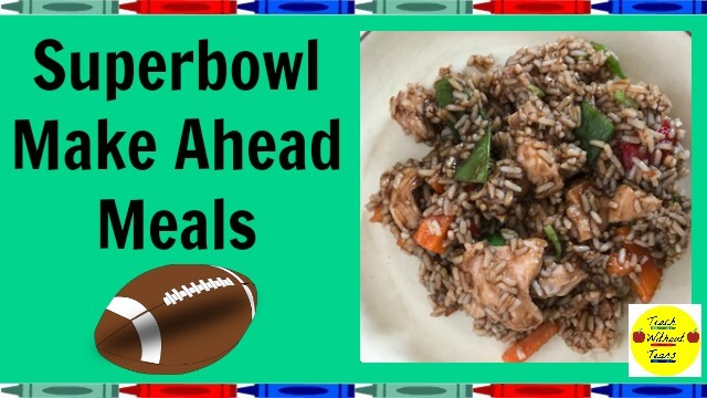 Destress this week with Superbowl Make Ahead Meals.