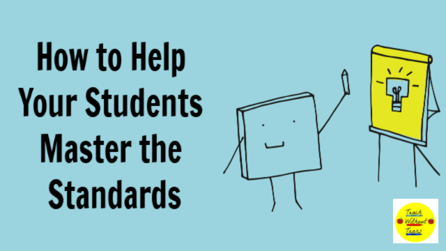 Help your students master the standards with these 6 tips.