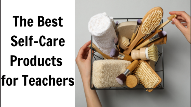 These are the best self-care products for teachers.