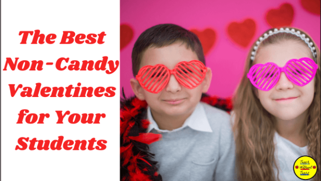 Discover the best non-candy valentines for your students.