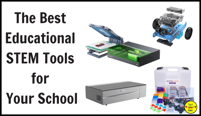 The Best Educational STEM Tools for Your School - Teach Without Tears